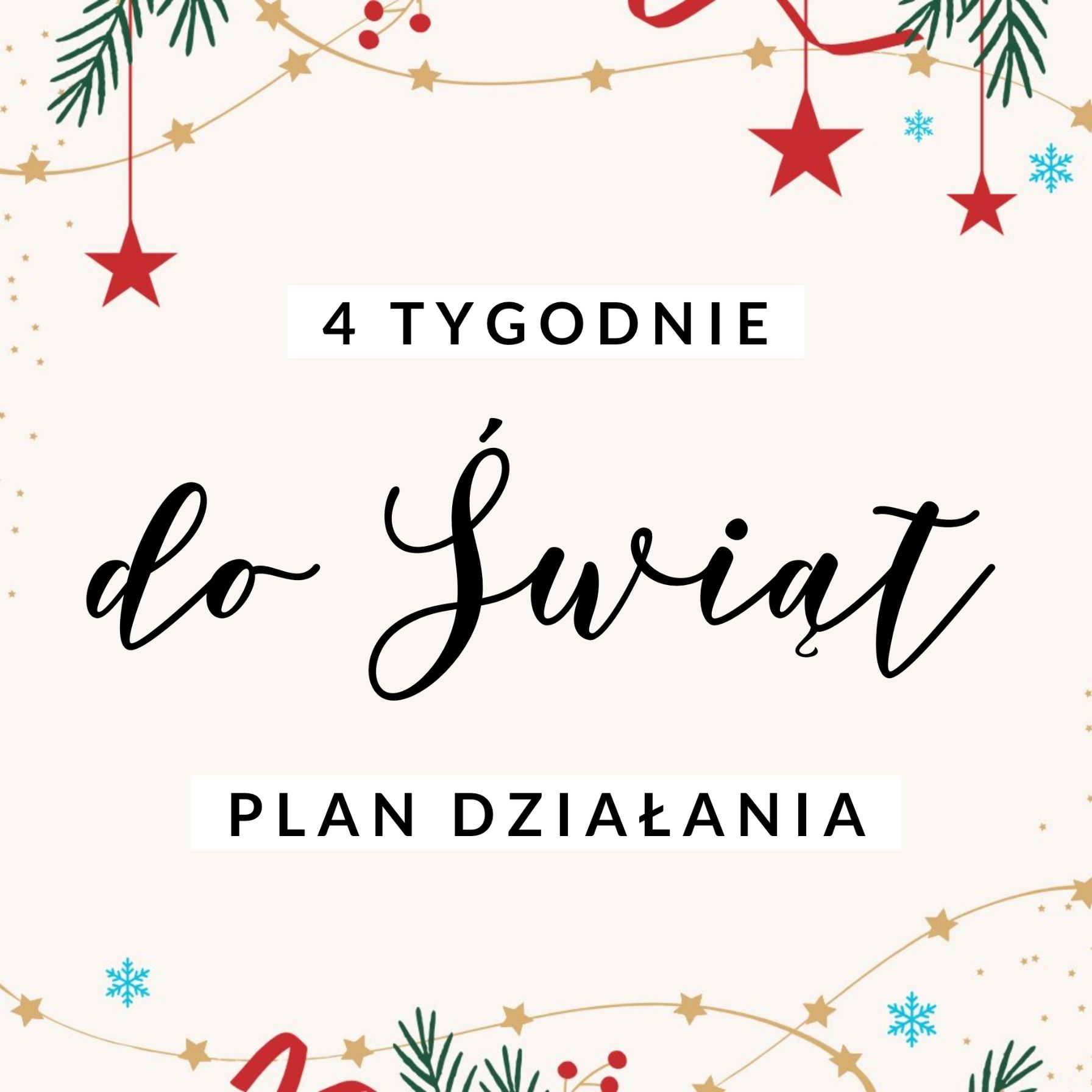 4 TYGODNIE DO ŚWIĄT – PLAN DZIAŁANIA